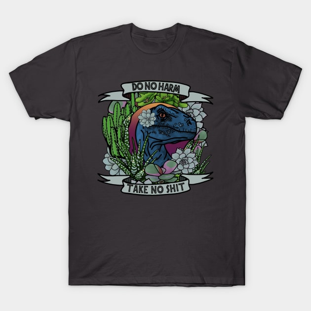 Do No Harm Take No Shit Dino T-Shirt by Slightly Unhinged